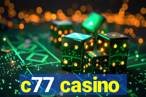 c77 casino